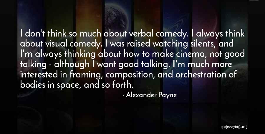 Visual Thinking Quotes By Alexander Payne Visual Thinking Quotes By Alexander Payne