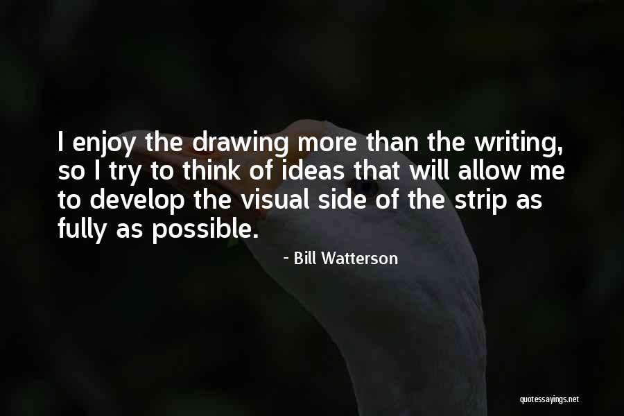 Visual Thinking Quotes By Bill Watterson