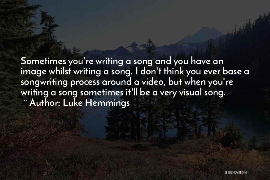 Visual Thinking Quotes By Luke Hemmings