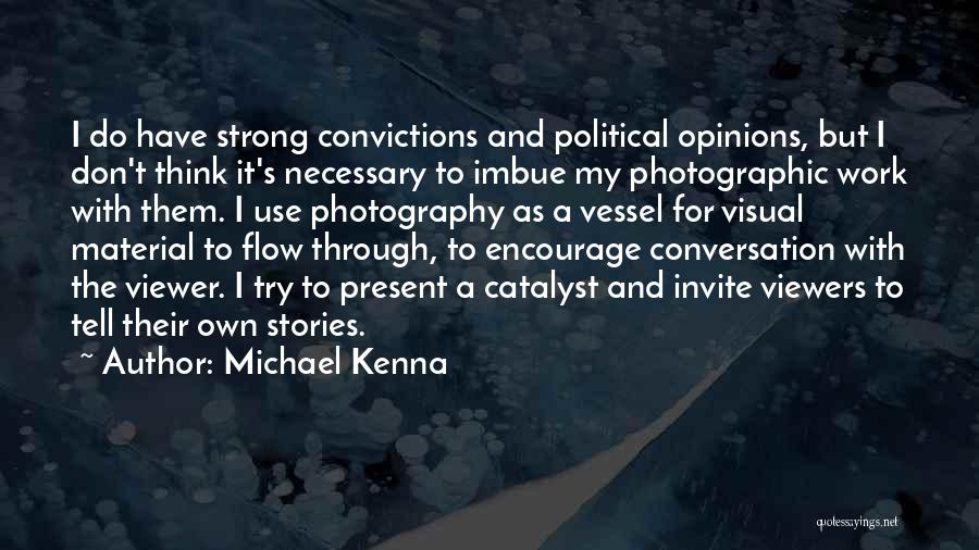 Visual Thinking Quotes By Michael Kenna