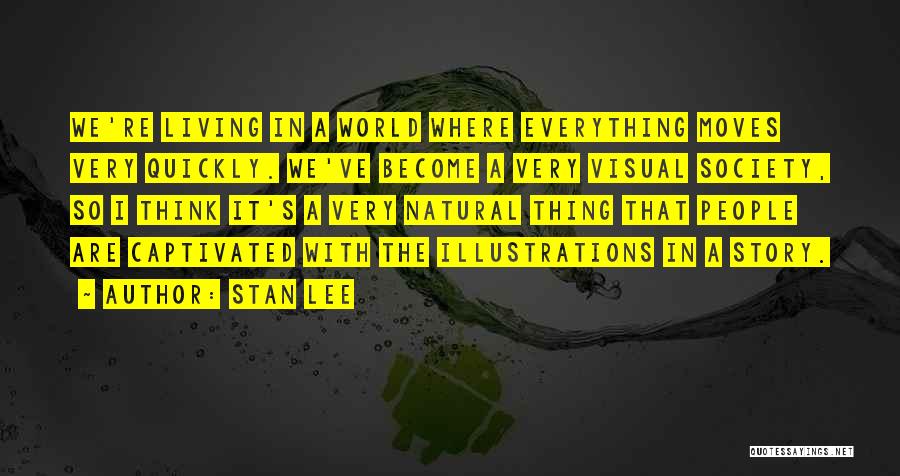 Visual Thinking Quotes By Stan Lee