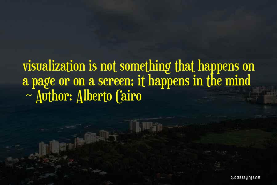Visualization Quotes By Alberto Cairo