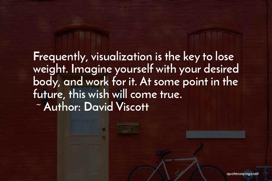 Visualization Quotes By David Viscott