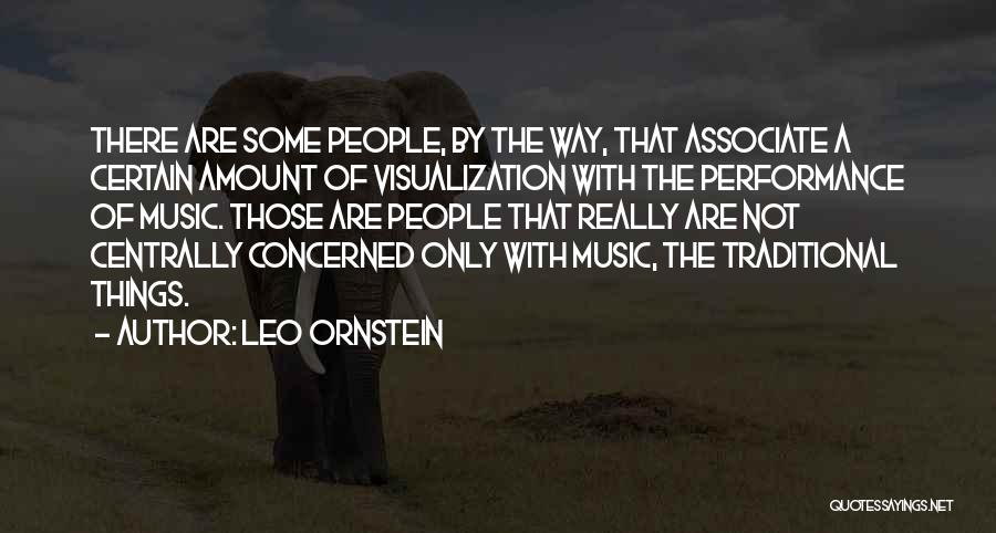 Visualization Quotes By Leo Ornstein