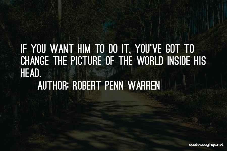Visualization Quotes By Robert Penn Warren