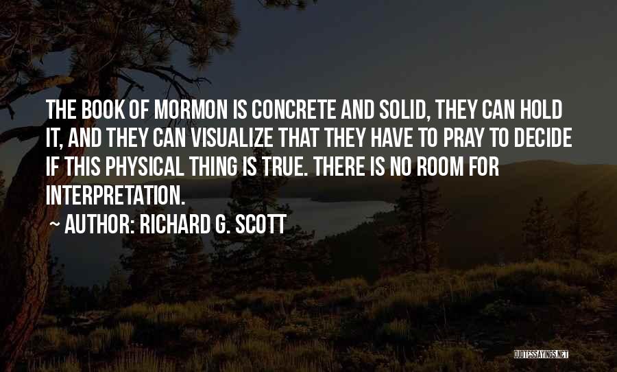 Visualize Quotes By Richard G. Scott