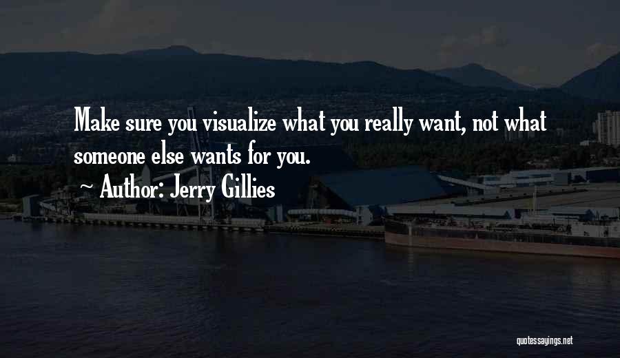 Visualize Us Quotes By Jerry Gillies