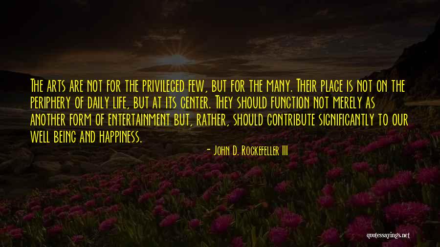 Visuelle Virkemidler Quotes By John D. Rockefeller III