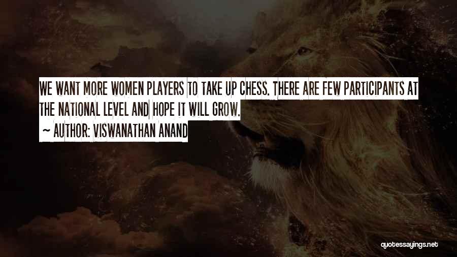 Viswanathan Anand Chess Quotes By Viswanathan Anand