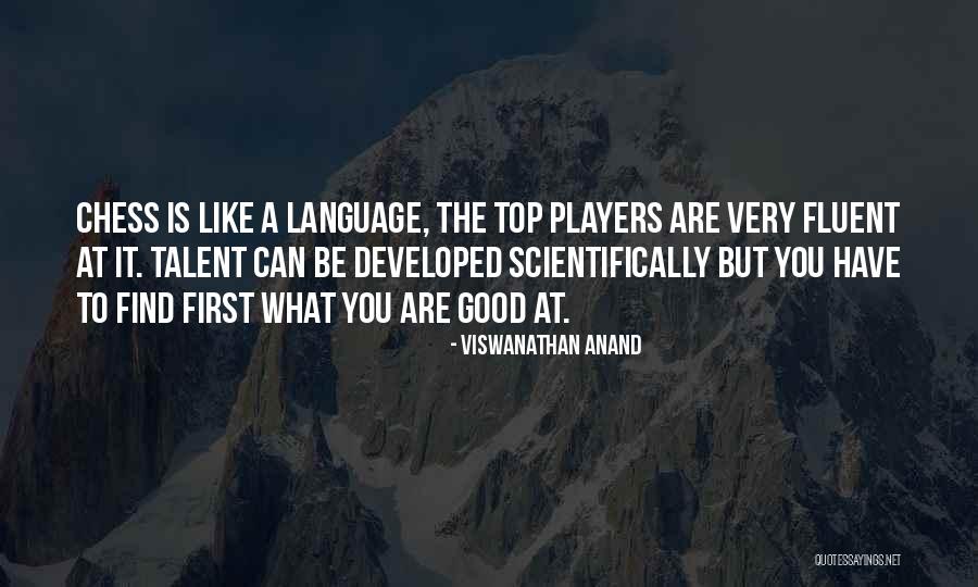 Viswanathan Anand Chess Quotes By Viswanathan Anand