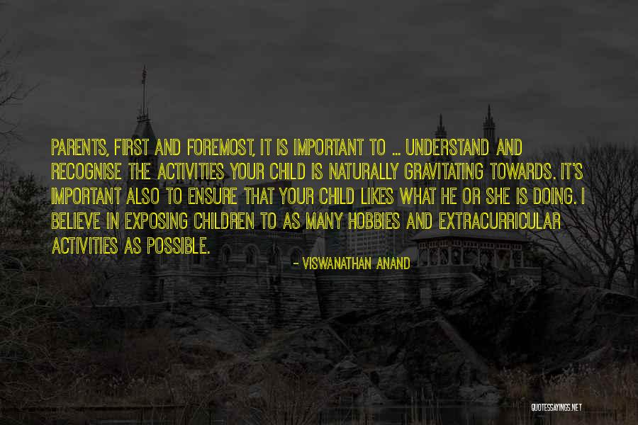 Viswanathan Quotes By Viswanathan Anand Viswanathan Quotes By Viswanathan Anand