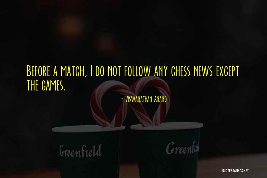 Viswanathan Quotes By Viswanathan Anand Viswanathan Quotes By Viswanathan Anand