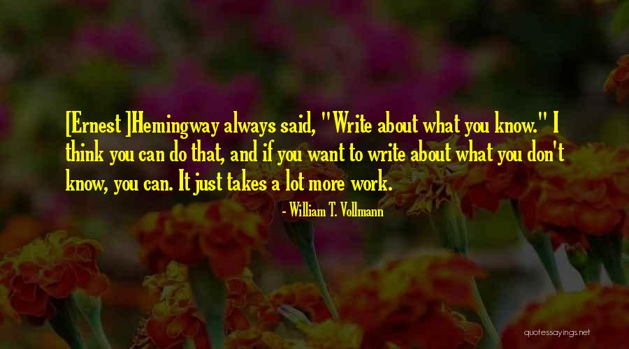 Vitabuy Quotes By William T. Vollmann Vitabuy Quotes By William T. Vollmann
