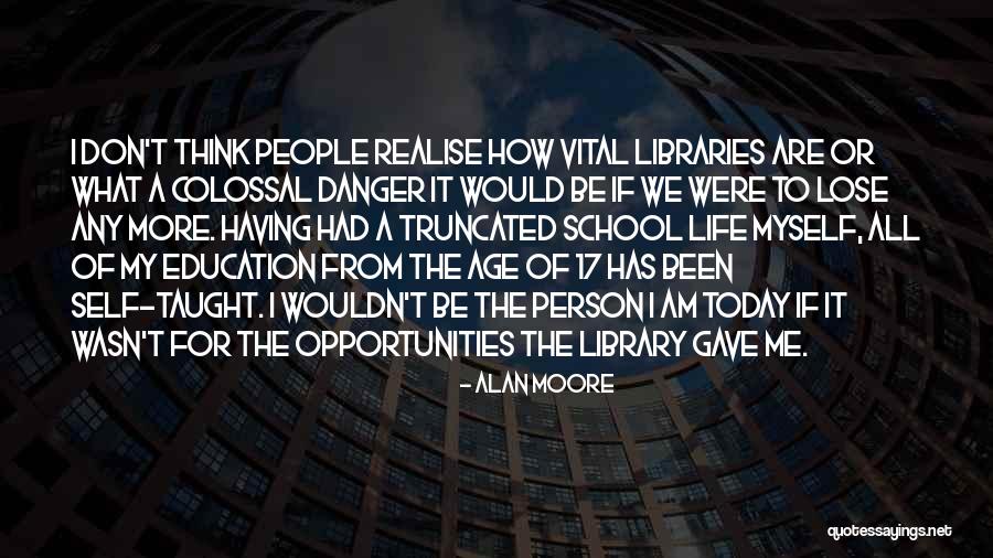 Vital Education Quotes By Alan Moore Vital Education Quotes By Alan Moore