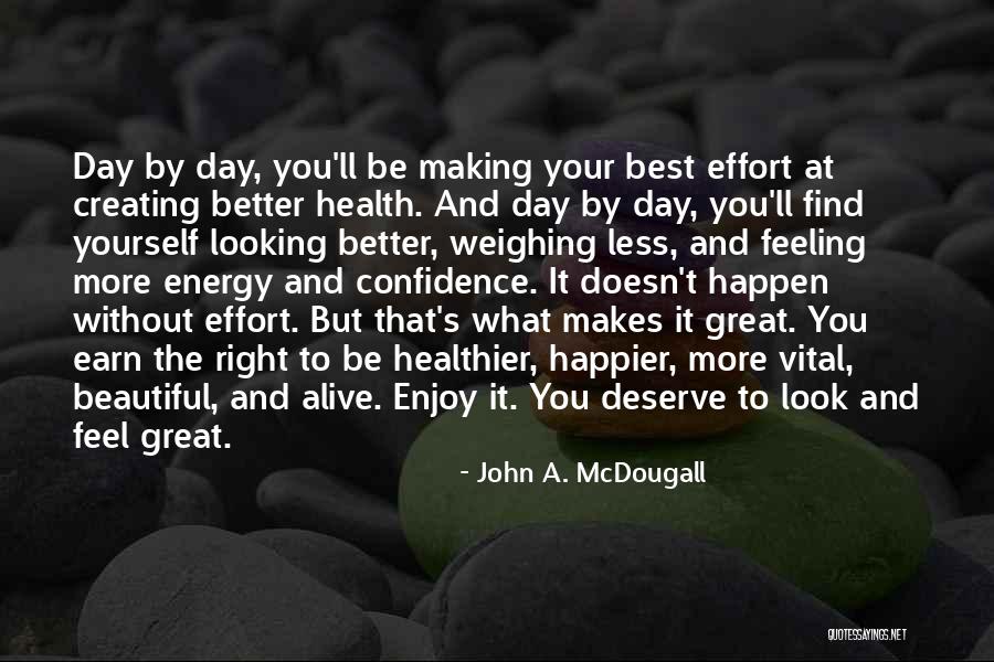 Vital Energy Quotes By John A. McDougall Vital Energy Quotes By John A. McDougall