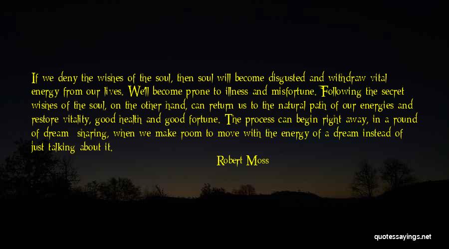 Vital Energy Quotes By Robert Moss Vital Energy Quotes By Robert Moss