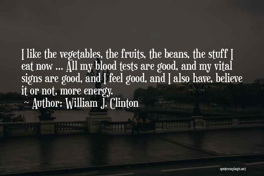 Vital Energy Quotes By William J. Clinton