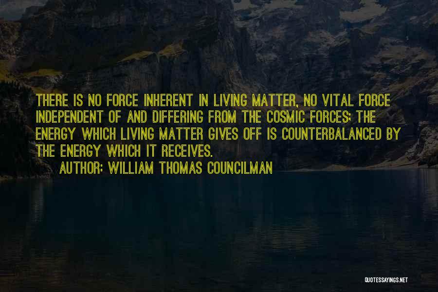 Vital Energy Quotes By William Thomas Councilman