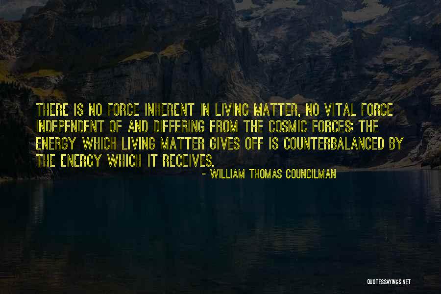 Vital Energy Quotes By William Thomas Councilman