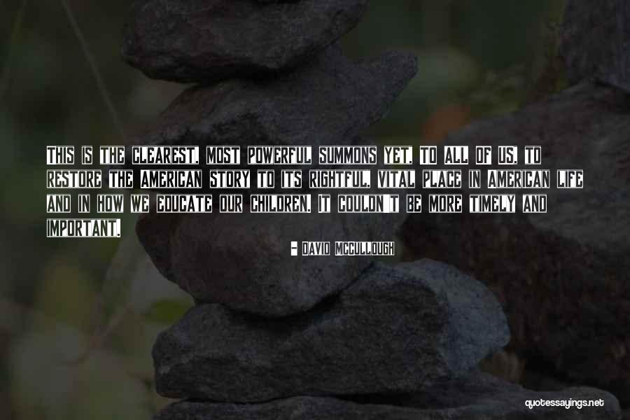 Vital Important Quotes By David McCullough Vital Important Quotes By David McCullough