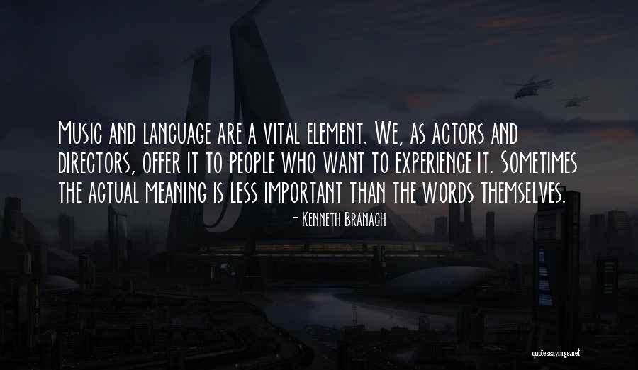 Vital Important Quotes By Kenneth Branagh Vital Important Quotes By Kenneth Branagh
