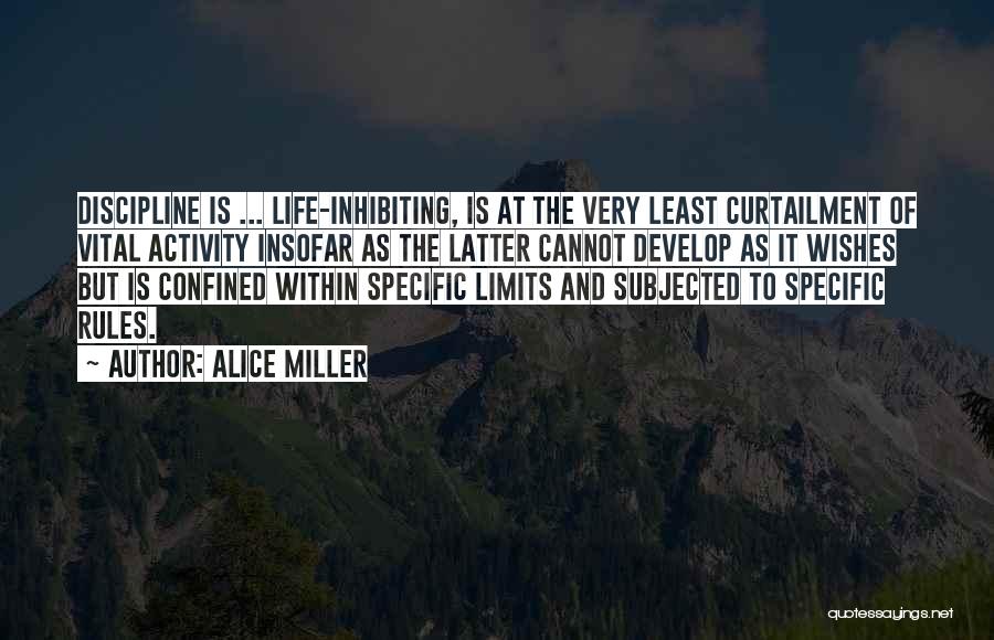 Vital Life Quotes By Alice Miller