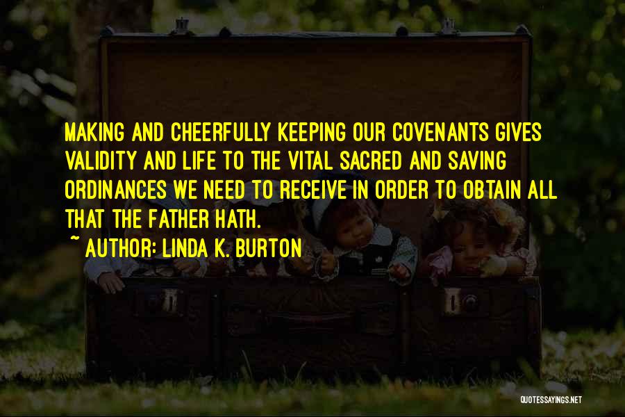 Vital Life Quotes By Linda K. Burton