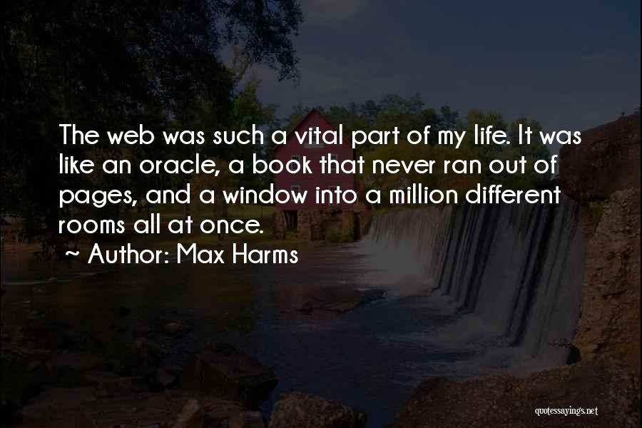 Vital Life Quotes By Max Harms