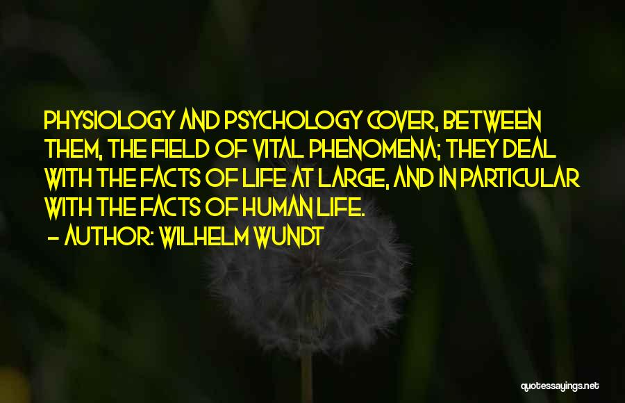 Vital Life Quotes By Wilhelm Wundt