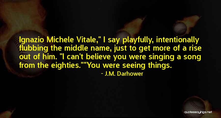 Vitale Quotes By J.M. Darhower Vitale Quotes By J.M. Darhower