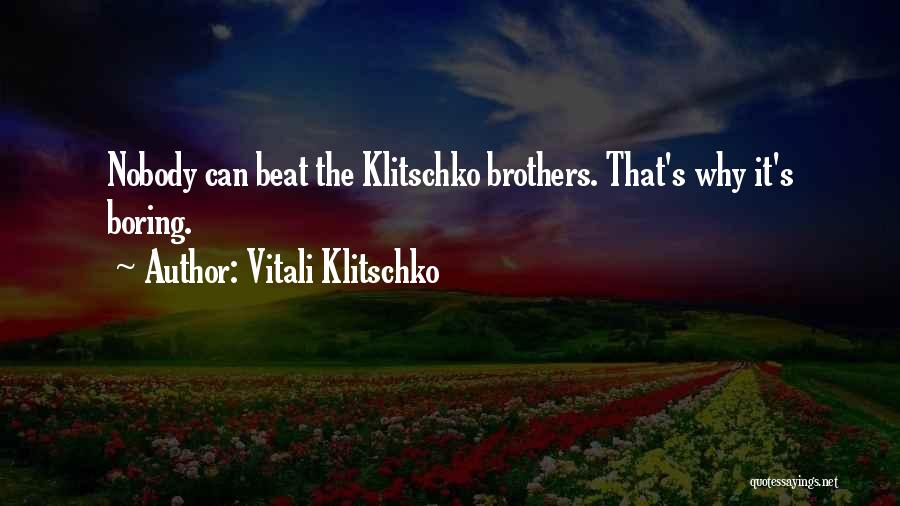 Vitali Klitschko Quotes 2195796