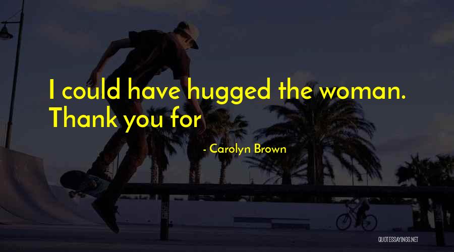 Vitalidade Psicologia Quotes By Carolyn Brown Vitalidade Psicologia Quotes By Carolyn Brown