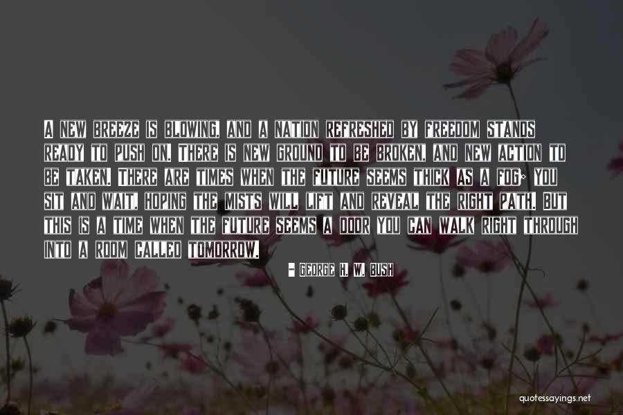Vitalist Lifestyle Quotes By George H. W. Bush Vitalist Lifestyle Quotes By George H. W. Bush