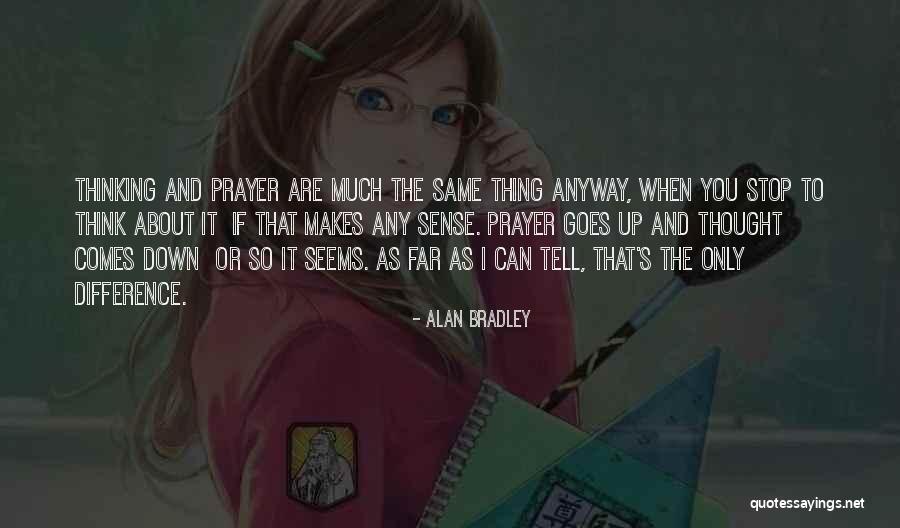 Vitalistic Theory Quotes By Alan Bradley Vitalistic Theory Quotes By Alan Bradley