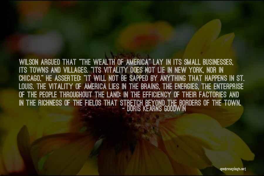 Vitality And Wealth Quotes By Doris Kearns Goodwin Vitality And Wealth Quotes By Doris Kearns Goodwin