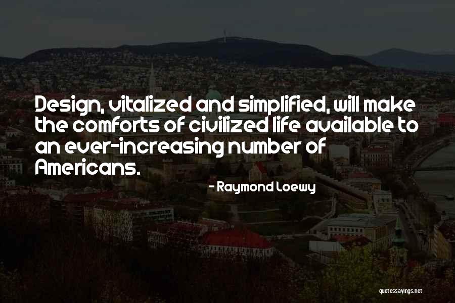 Vitalized Quotes By Raymond Loewy Vitalized Quotes By Raymond Loewy