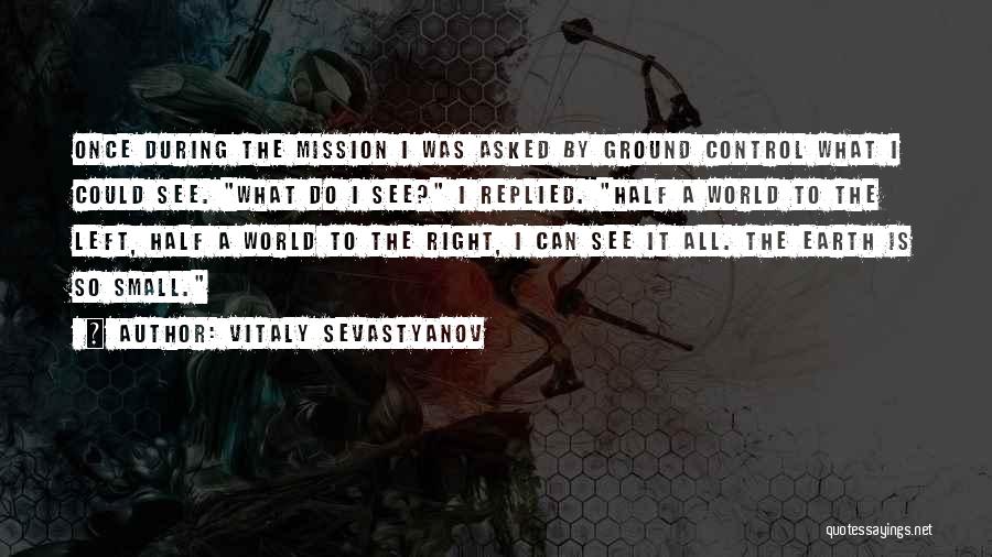 Vitaly Sevastyanov Quotes 1008769