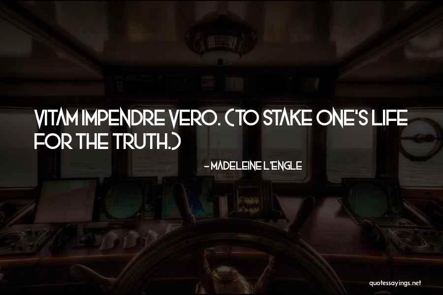 Vitam Quotes By Madeleine L'Engle Vitam Quotes By Madeleine L'Engle