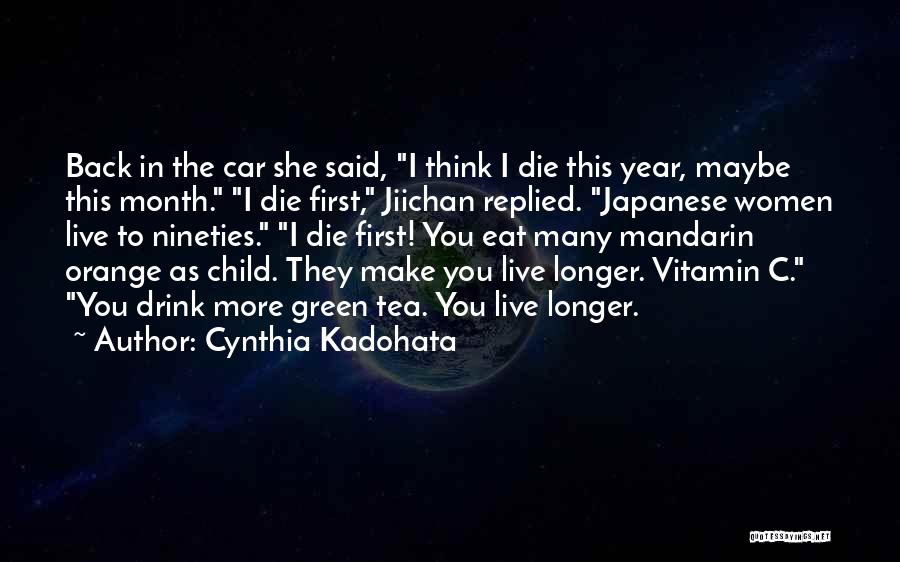 Vitamin C Quotes By Cynthia Kadohata