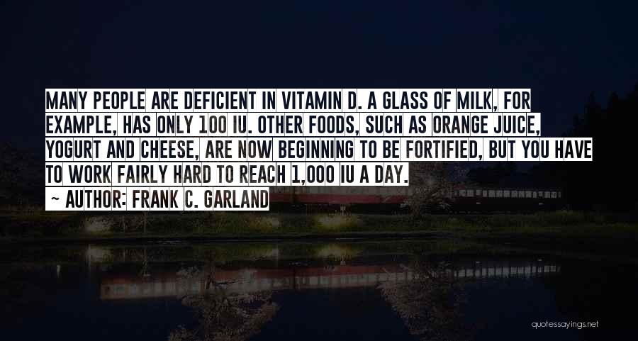Vitamin C Quotes By Frank C. Garland