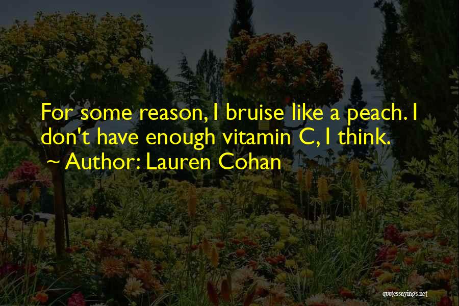 Vitamin C Quotes By Lauren Cohan