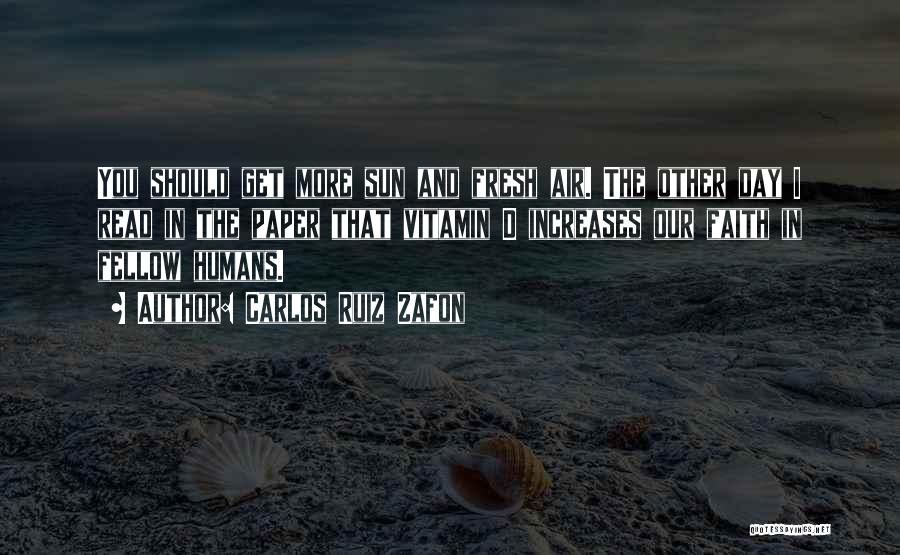 Vitamin D Quotes By Carlos Ruiz Zafon