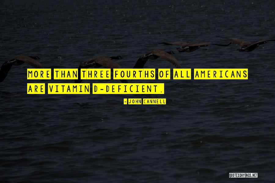 Vitamin Deficiency Quotes By John Cannell