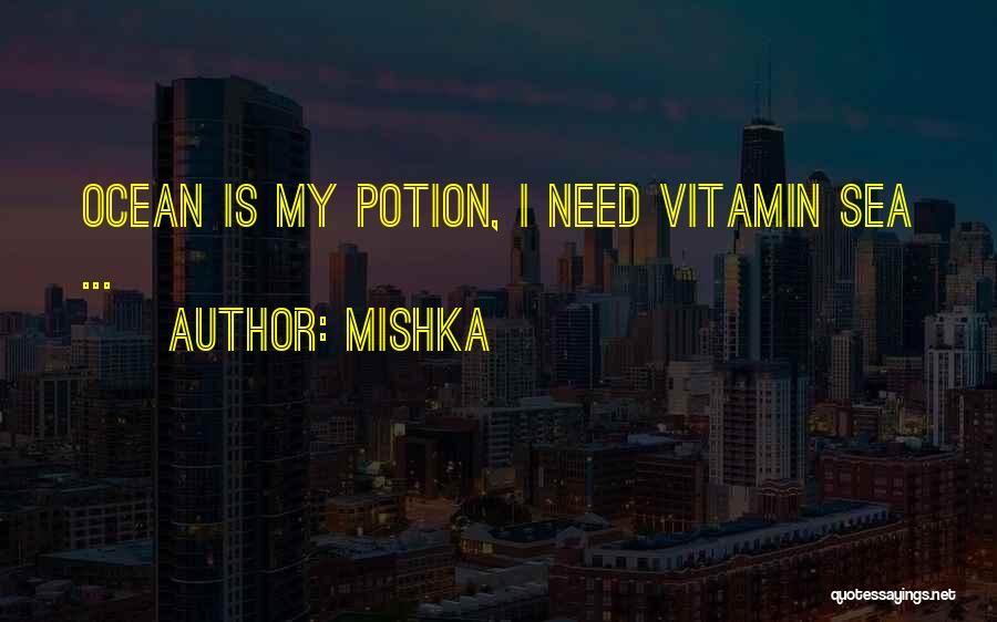 Vitamin E Quotes By Mishka