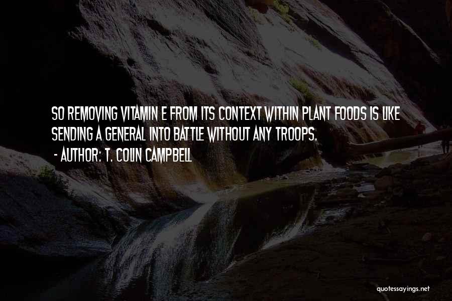 Vitamin E Quotes By T. Colin Campbell