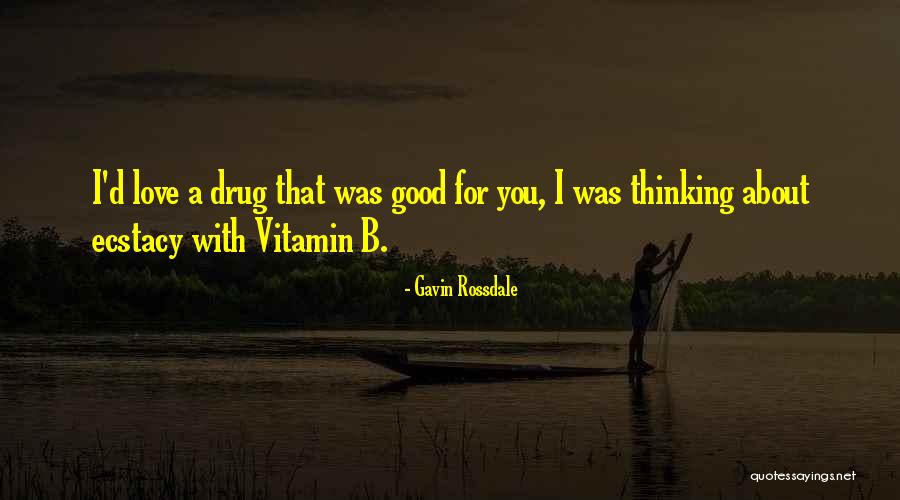 Vitamin K Quotes By Gavin Rossdale Vitamin K Quotes By Gavin Rossdale
