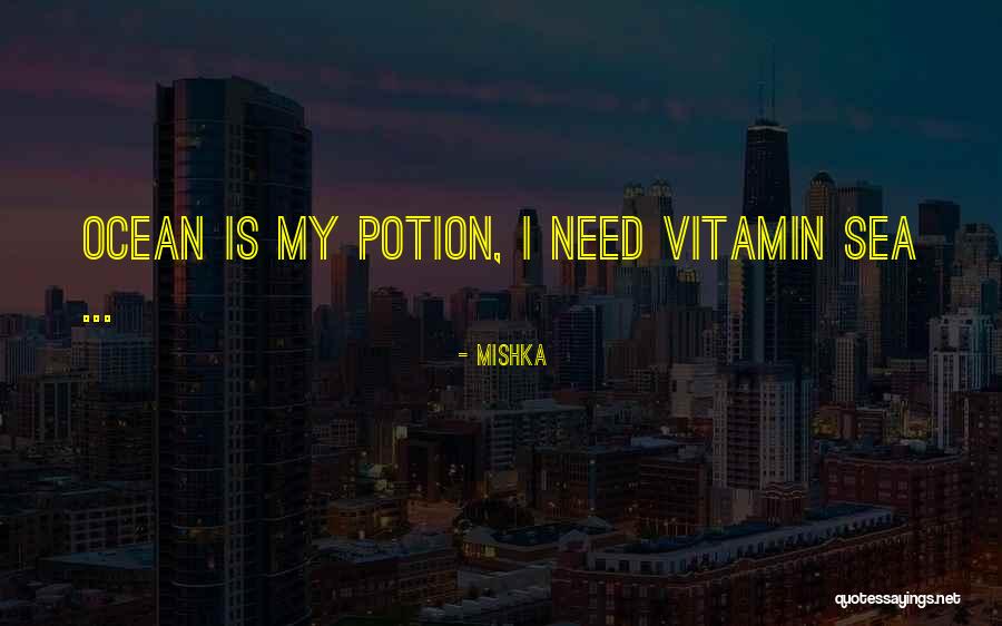 Vitamin K Quotes By Mishka