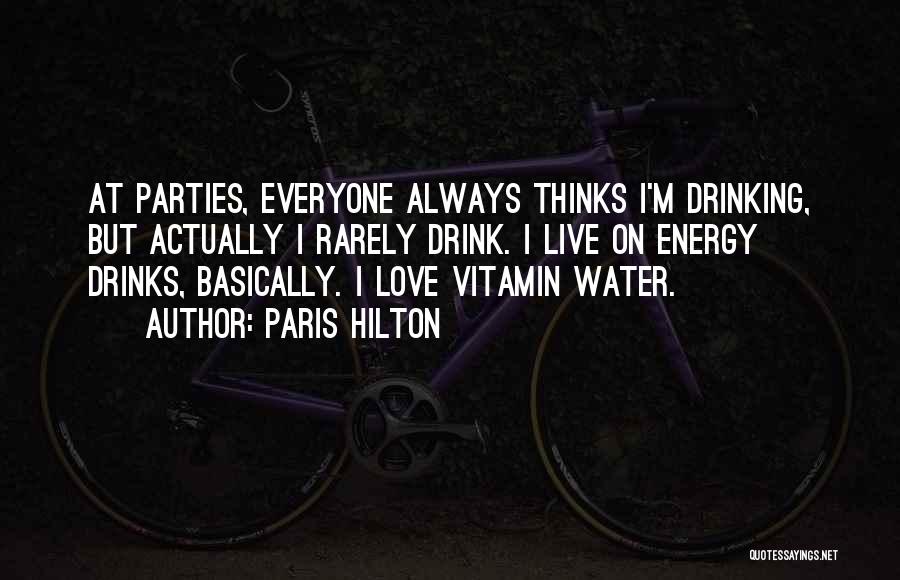 Vitamin Love Quotes By Paris Hilton