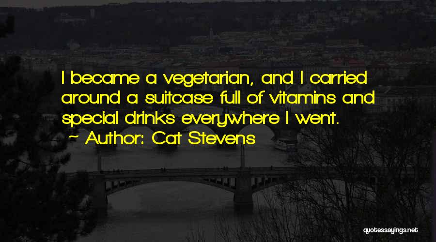 Vitamins Quotes By Cat Stevens