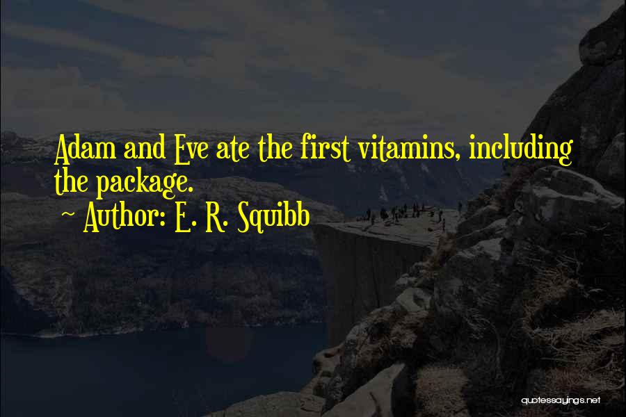 Vitamins Quotes By E. R. Squibb